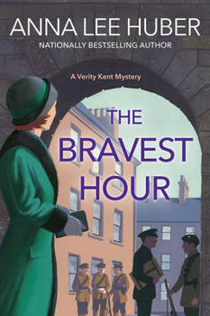 The Bravest Hour (A Verity Kent Mystery)