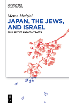 Hardcover Japan, the Jews, and Israel: Similarities and Contrasts Book