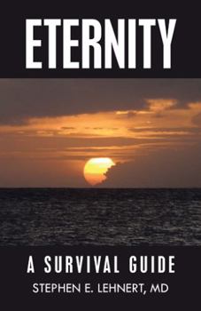 Hardcover Eternity: A Survival Guide Book