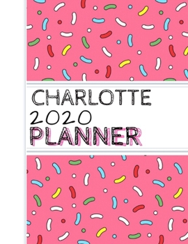 Paperback Charlotte: : 2020 Personalized Planner: One page per week: Pink sprinkle design Book