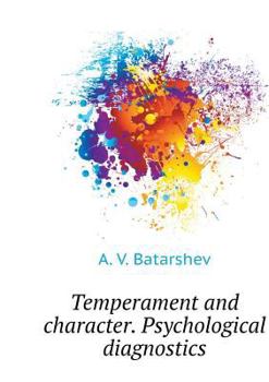 Paperback Temperament and character. Psychological diagnostics [Russian] Book