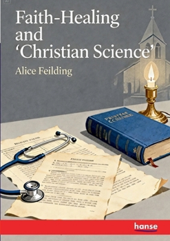 Paperback Faith-Healing and 'Christian Science' Book