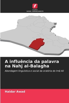 A influência da palavra na Nahj al-Balagha (Portuguese Edition)