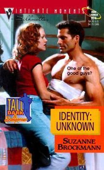 Identity: Unknown - Book #8 of the Tall, Dark & Dangerous
