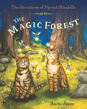 The Magic Forest (The Adventures of Fig and Mirabelle)