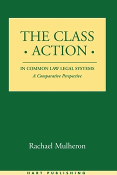 Hardcover The Class Action in Common Law Legal Systems: A Comparative Perspective Book