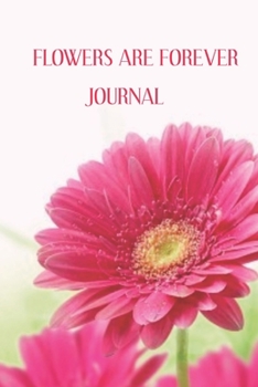 Paperback Flowers Are Forever Journal Book