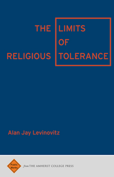 Paperback The Limits of Religious Tolerance Book