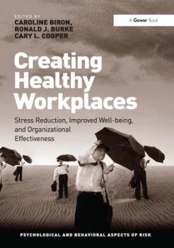 Hardcover Creating Healthy Workplaces: Stress Reduction, Improved Well-Being, and Organizational Effectiveness Book