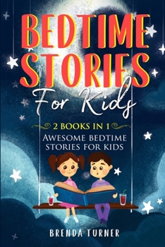 Bedtime Stories for Kids (2 Books in 1): Awesome bedtime stories for kids!