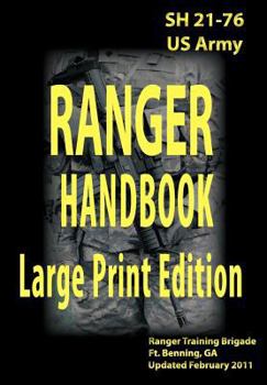 Paperback US Army Ranger Handbook Sh21-76 Updated February 2011 Large Print Edition [Large Print] Book