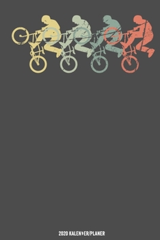 BMX Kalender 2020: BMX - Fahrer Kalender 2020 Geschenk Lustig / Taschenkalender 2020 / Terminplaner 2020 / Jahresplaner 2020 / DIN A5 12 Monate Januar ... / Jede Woche eine Seite (German Edition)