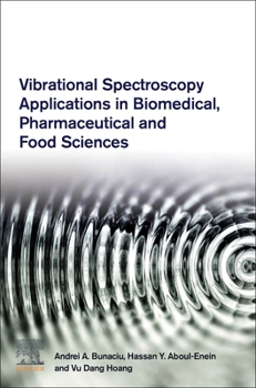 Paperback Vibrational Spectroscopy Applications in Biomedical, Pharmaceutical and Food Sciences Book