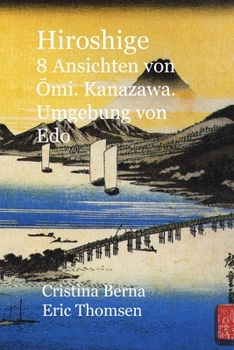 Paperback Hiroshige 8 Ansichten von Ōmi. Kanazawa. Umgebung von Edo [German] Book
