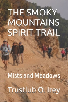 THE SMOKY MOUNTAINS SPIRIT TRAIL: Mists and Meadows