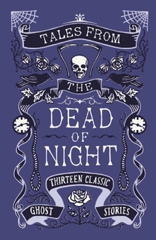 Hardcover Tales from the Dead of Night: Thirteen Classic Ghost Stories Book