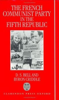 Hardcover The French Communist Party in the Fifth Republic Book