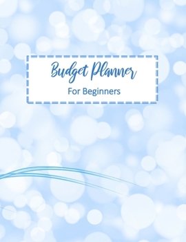 Paperback Budget Planner For Beginners: Monthly and Weekly Bill Organizer Daily Expense Tracker With 2020 Undated Workbook Yearly for Beginner Control Busines Book