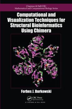 Hardcover Computational and Visualization Techniques for Structural Bioinformatics Using Chimera Book