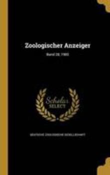 Hardcover Zoologischer Anzeiger; Band 28, 1905 [German] Book
