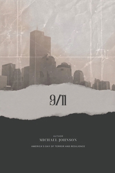 9/11: America's Day of Terror and Resilience