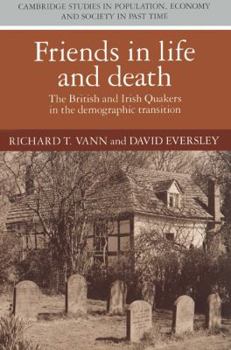 Paperback Friends in Life and Death: British and Irish Quakers in the Demographic Transition Book