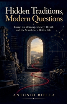 Hidden Traditions, Modern Questions (Collected Essays)