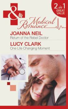 Paperback Return of the Rebel Doctor / One Life Changing Moment Book