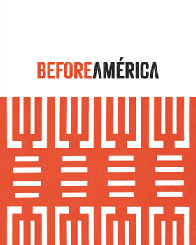 Hardcover Before América: Original Sources in Modern Culture Book