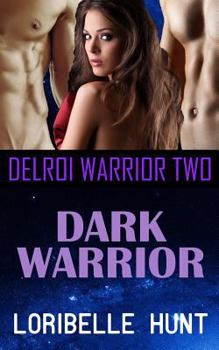 Dark Warrior - Book #2 of the Delroi Warrior