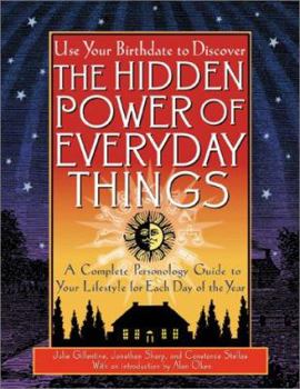 Paperback The Hidden Power of Everyday Things: A Complete Personology Guide to Your Lifestyle for Each Day of the Year Book