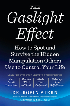 Paperback The Gaslight Effect: How to Spot and Survive the Hidden Manipulation Others Use to Control Your Life Book