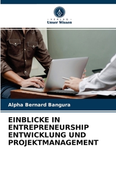 Paperback Einblicke in Entrepreneurship Entwicklung Und Projektmanagement [German] Book