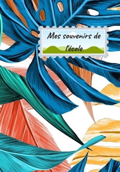 Paperback Mes souvenirs de Vacances: Journal de souvenirs, Prenez quelques minutes pour consigner en quelques lignes les ?v?nements heureux, [French] Book