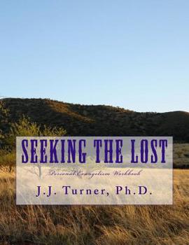 Paperback Seeking The Lost: Personal Evangelism Workbook Book