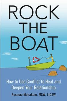 Paperback Rock the Boat: How to Use Conflict to Heal and Deepen Your Relationship Book
