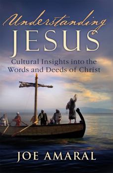 Paperback Understanding Jesus: Cultural Insights Into the Words and Deeds of Christ Book
