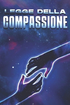 Legge della compassione: Le leggi dell'universo #29