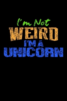 Paperback I'm Not Weird I'm A Unicorn: Shopping List Rule Book