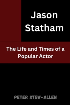 Paperback Jason Statham: The Life and Times of a Popular Actor Book