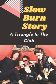 Paperback Slow Burn Story: A Triangle In The Club: Soiree Book