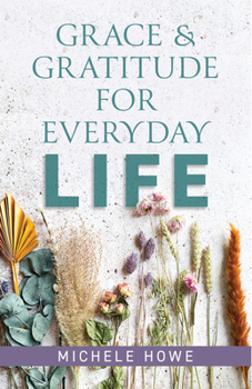Paperback Grace & Gratitude for Everyday Life Book