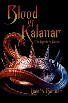 Paperback Blood of Kalanar: The Legends of Kalanar Series Book