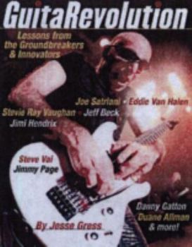 Paperback Guitarevolution: Lessons from the Groundbreakers & Innovators Book