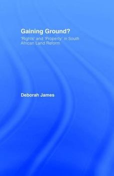 Hardcover Gaining Ground?: Rights and Property in South African Land Reform Book