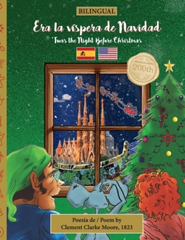 Paperback BILINGUAL 'Twas the Night Before Christmas - 200th Anniversary Edition: SPANISH Era la víspera de Navidad [Spanish] Book