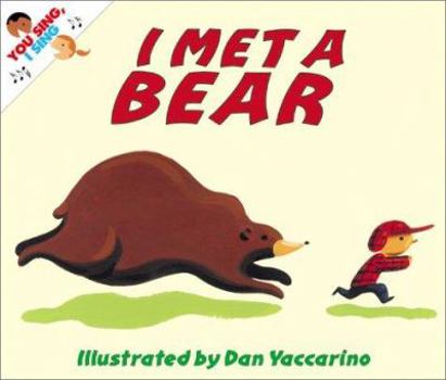 Paperback I Met a Bear (You Sing, I Sing) Book
