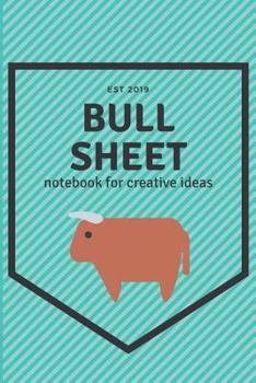 Bull Sheet Note Pad Funny Notebooks for the Office: Funny Bullshit Notepad for Coworkers and Students, Medium College-Ruled Notebook, 118 Pages