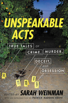 Paperback Unspeakable Acts: True Tales of Crime, Murder, Deceit, and Obsession Book