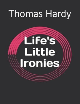 Life's Little Ironies